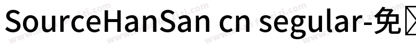 SourceHanSan cn segular字体转换